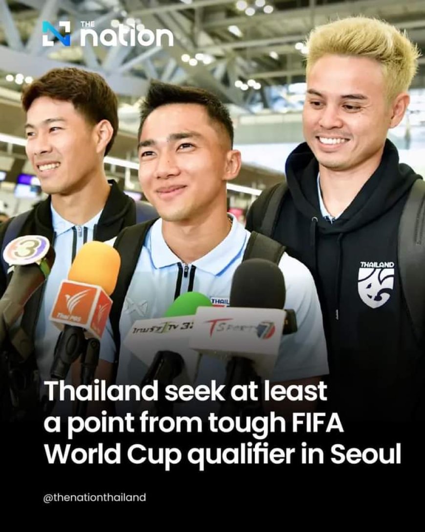 Thais seek to keep FIFA 2026 World Cup hopes alive in Seoul