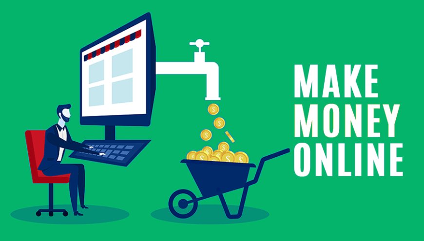 8 Ways to Make Money Online, Offline and at Home