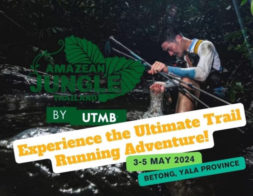 'Amazean Jungle Thailand’ by UTMB 2024 trail running event May 3-5