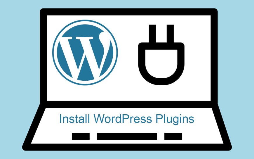 A Comprehensive Guide to Installing Plugins on WordPress