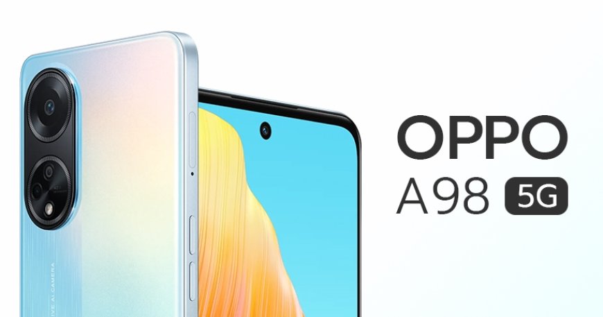 OPPO A98 5G Review: A Mid-Range Marvel with 5G Capabilities