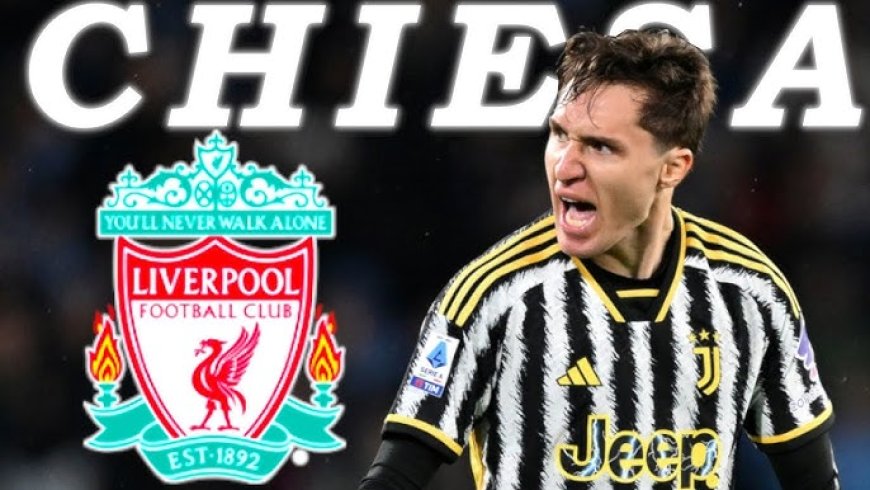 Liverpool Considering Move for Juventus Winger Federico Chiesa: A Surprising Transfer Decision