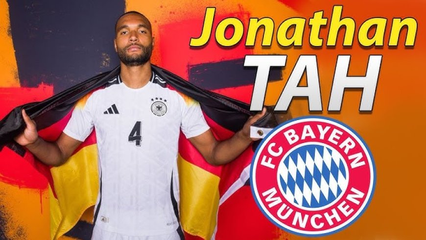 Bayern Munich Eyeing Jonathan Tah for Free Transfer in 2025